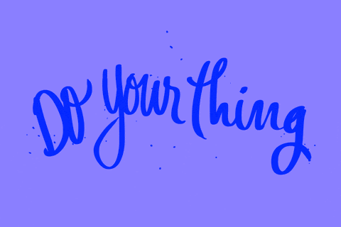 Do Your Thing - calligraphy motivation